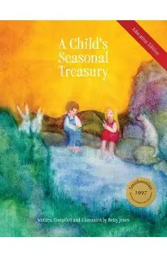 A Child's Seasonal Treasury, Education Edition - Betty Jones
