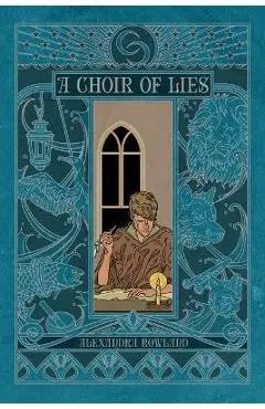 A Choir of Lies - Alexandra Rowland
