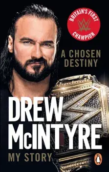 A Chosen Destiny. My Story, Paperback/Drew McIntyre