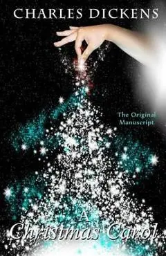 A Chrismas Carol - The Original Manuscript - Charles Dickens