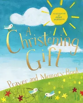 A Christening Gift Prayer and Memory Book, Hardback/***