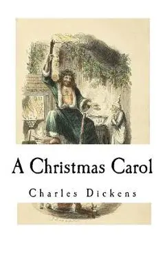 A Christmas Carol: Illustrated by Arthur Rackham - Arthur Rackham