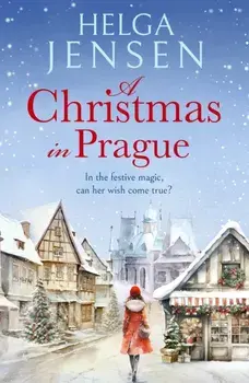 A Christmas in Prague. A gorgeously festive later in life romance, Paperback/Helga Jensen