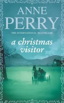 A Christmas Visitor (Christmas Novella 2). A festive Victorian mystery set in the Lake District, Paperback/Anne Perry