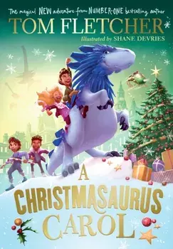 A Christmasaurus Carol, Paperback/Tom Fletcher