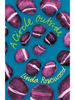 A Circle Outside. a subversive comedy of manners set in a commune of lesbian witches in Eighties California, Paperback/Linda Rosewood