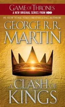 A Clash of Kings: A Song of Ice and Fire: Book Two, Paperback/George R. R. Martin
