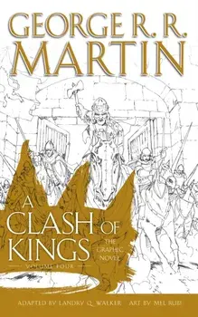 A Clash of Kings: Graphic Novel, Volume 4, Hardback/George R.R. Martin
