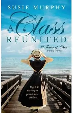 A Class Reunited - Susie Murphy