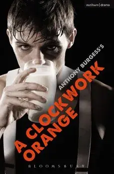 A Clockwork Orange: Play with Music, Paperback/Anthony Burgess