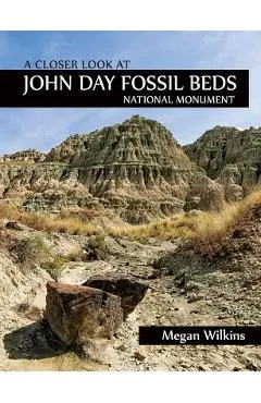 A Closer Look at John Day Fossil Beds National Monument - Megan Wilkins