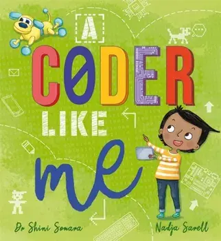 A Coder Like Me, Hardback/Dr Shini Somara