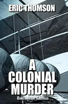A Colonial Murder, Hardback/Eric Thomson