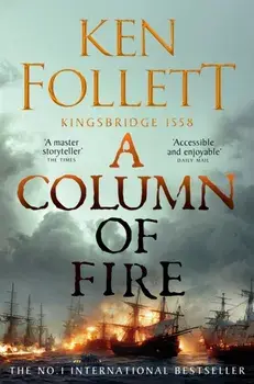 A Column of Fire, Paperback/Ken Follett