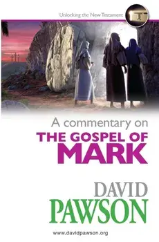 A Commentary on the Gospel of Mark, Paperback/David Pawson
