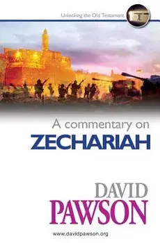 A Commentary on Zechariah, Paperback/David Pawson