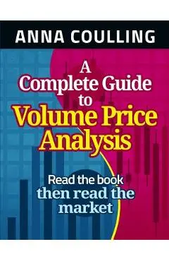 A Complete Guide To Volume Price Analysis - Anna Coulling