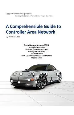 A Comprehensible Guide to Controller Area Network - Wilfried Voss