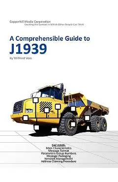 A Comprehensible Guide to J1939 - Wilfried Voss