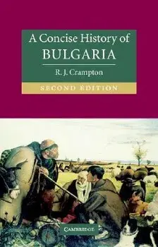 A Concise History of Bulgaria, Paperback/R. J. Crampton