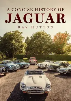 A Concise History of Jaguar, Paperback/Ray Hutton