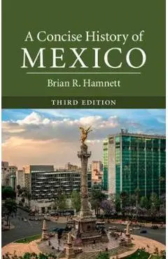 A Concise History of Mexico - Brian R. Hamnett
