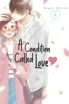A Condition Called Love 4, Paperback/Megumi Morino