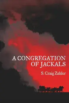 A Congregation of Jackals: Author's Preferred Text, Paperback/S. Craig Zahler