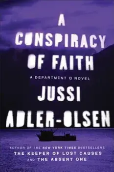 A Conspiracy of Faith: A Department Q Novel, Paperback/Jussi Adler-Olsen
