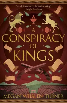 A Conspiracy of Kings. The fourth book in the Queen's Thief series, Paperback/Megan Whalen Turner