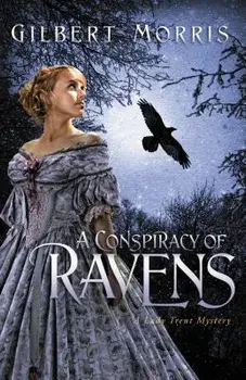 A Conspiracy of Ravens, Paperback/Gilbert Morris