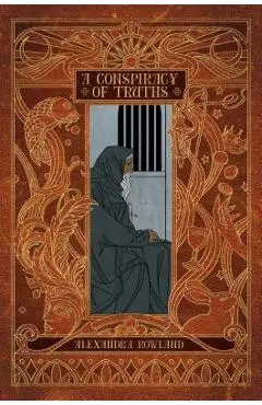 A Conspiracy of Truths - Alexandra Rowland