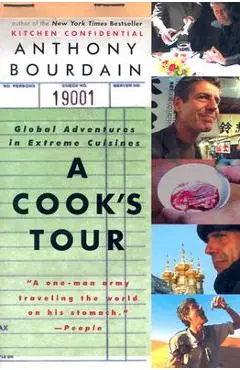 A Cook's Tour: Global Adventures in Extreme Cuisines - Anthony Bourdain