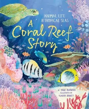 A Coral Reef Story. Animal Life in Tropical Seas, Hardback/***