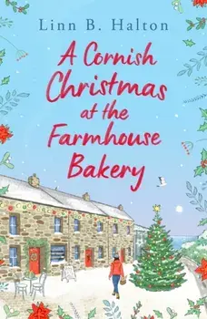 A Cornish Christmas at the Farmhouse Bakery, Paperback/Linn B. Halton
