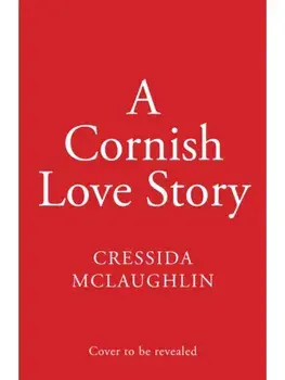 A Cornish Love Story, Paperback/Cressida McLaughlin