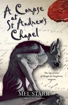 A Corpse at St Andrew's Chapel, Paperback/Mel Starr