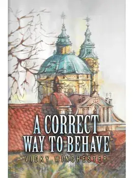 A Correct Way to Behave, Paperback/Vicky Winchester