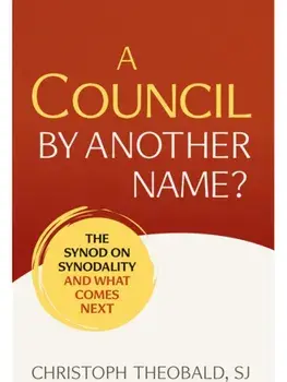 A Council by Another Name?. The Synod on Synodality and What Comes Next, Paperback/Christoph Theobald
