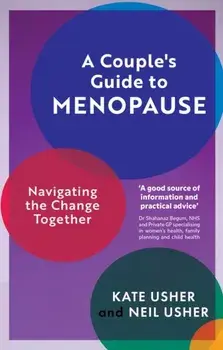 A Couple's Guide to Menopause. Navigating the Change Together, Paperback/Neil Usher