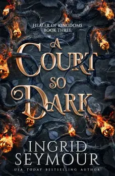 A Court So Dark, Paperback/Ingrid Seymour