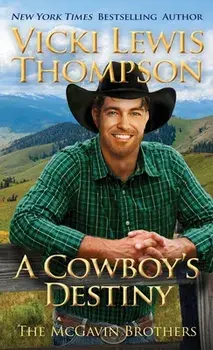 A Cowboy's Destiny, Paperback/Vicki Lewis Thompson