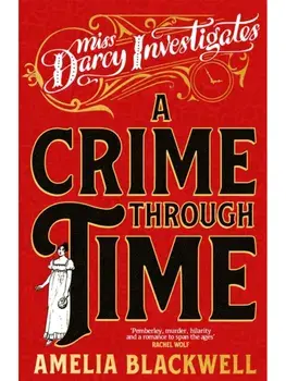 A Crime Through Time, Hardback/Amelia Blackwell