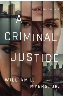 A Criminal Justice - William L. Myers