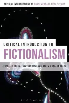 A Critical Introduction to Fictionalism, Paperback/Frederick Kroon