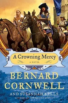 A Crowning Mercy, Paperback/Bernard Cornwell