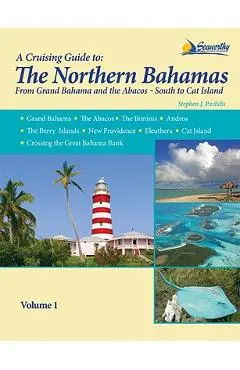 A Cruising Guide To The Northern Bahamas - Stephen J. Pavlidis