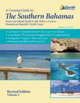 A Cruising Guide to the Southern Bahamas, Paperback/Stephen J. Pavlidis