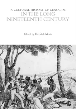 A Cultural History of Genocide in the Long Nineteenth Century, Paperback/***