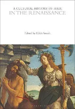 A Cultural History of Hair in the Renaissance, Paperback/***